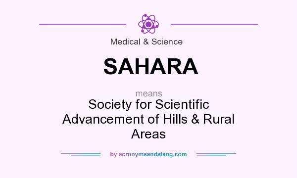What does SAHARA mean? It stands for Society for Scientific Advancement of Hills & Rural Areas
