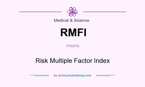 What does RMFI mean? It stands for Risk Multiple Factor Index