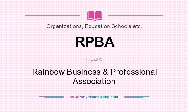 What does RPBA mean? It stands for Rainbow Business & Professional Association