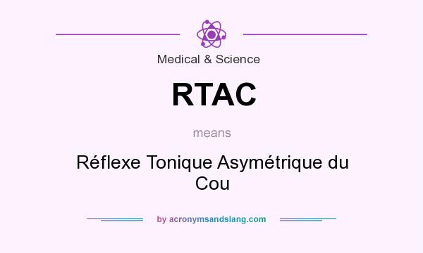What does RTAC mean? It stands for Réflexe Tonique Asymétrique du Cou