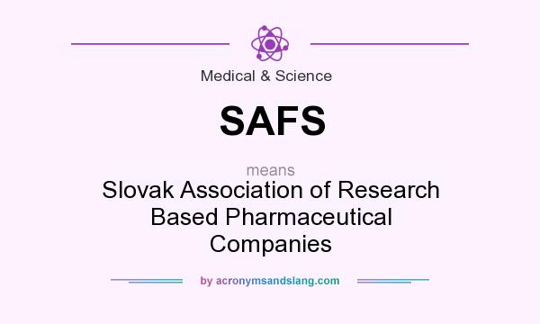 What does SAFS mean? It stands for Slovak Association of Research Based Pharmaceutical Companies