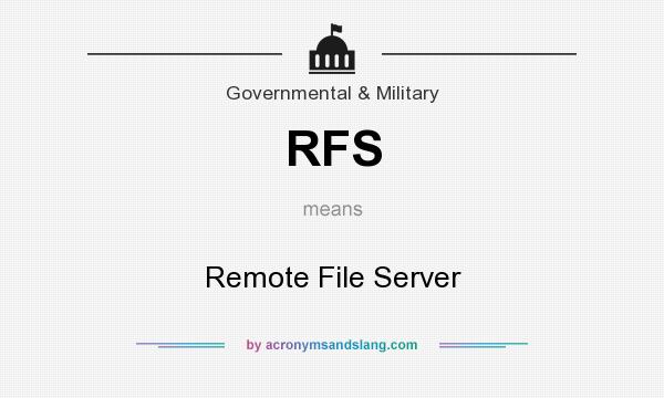 What does RFS mean? It stands for Remote File Server