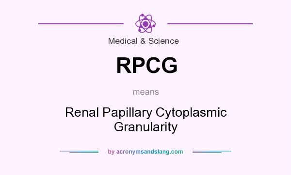 What does RPCG mean? It stands for Renal Papillary Cytoplasmic Granularity