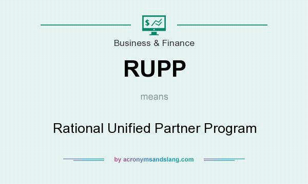 What does RUPP mean? It stands for Rational Unified Partner Program