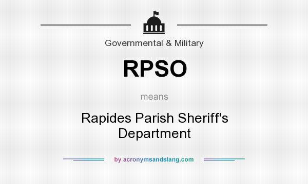 What does RPSO mean? It stands for Rapides Parish Sheriff`s Department