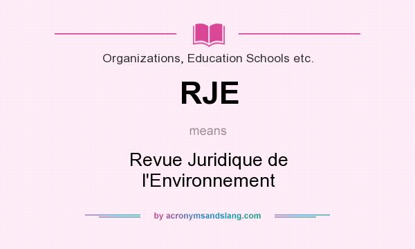 What does RJE mean? It stands for Revue Juridique de l`Environnement