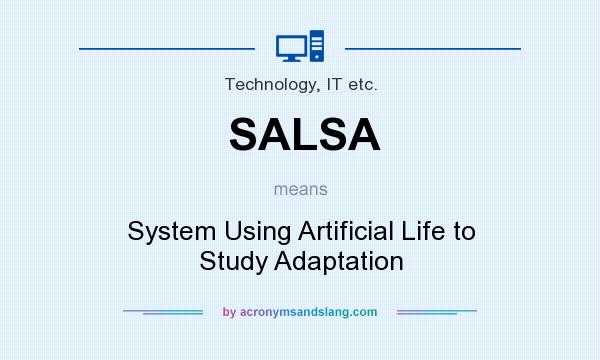What does SALSA mean? It stands for System Using Artificial Life to Study Adaptation