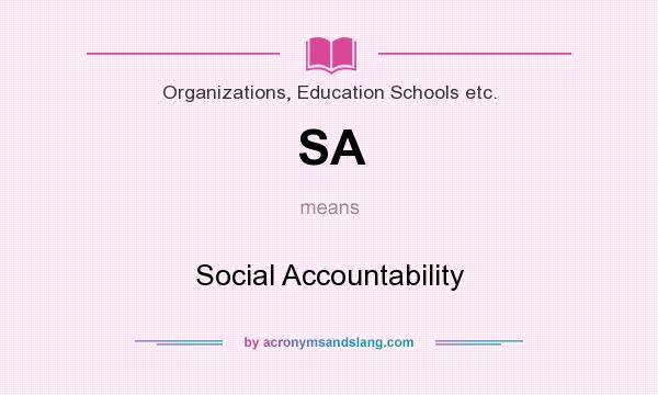 What does SA mean? It stands for Social Accountability