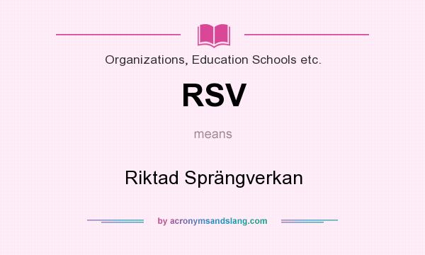 What does RSV mean? It stands for Riktad Sprängverkan