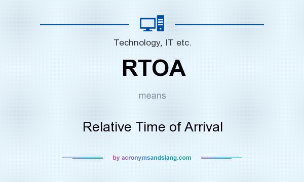 What does RTOA mean? It stands for Relative Time of Arrival