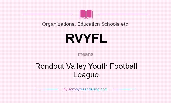 What does RVYFL mean? It stands for Rondout Valley Youth Football League