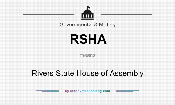 What does RSHA mean? It stands for Rivers State House of Assembly