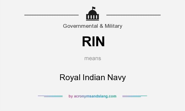 What does RIN mean? It stands for Royal Indian Navy