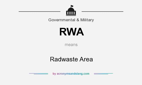 What does RWA mean? It stands for Radwaste Area