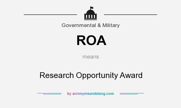 What does ROA mean? It stands for Research Opportunity Award