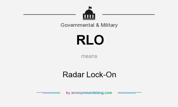 What does RLO mean? It stands for Radar Lock-On