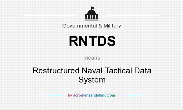 What does RNTDS mean? It stands for Restructured Naval Tactical Data System