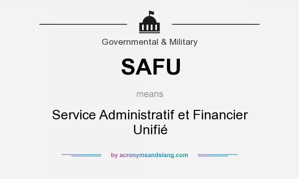 What does SAFU mean? It stands for Service Administratif et Financier Unifié
