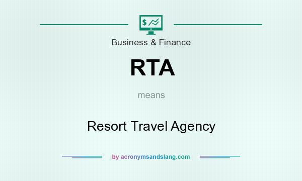 What does RTA mean? It stands for Resort Travel Agency