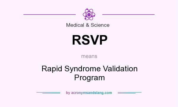 What does RSVP mean? It stands for Rapid Syndrome Validation Program