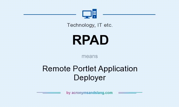 What does RPAD mean? It stands for Remote Portlet Application Deployer