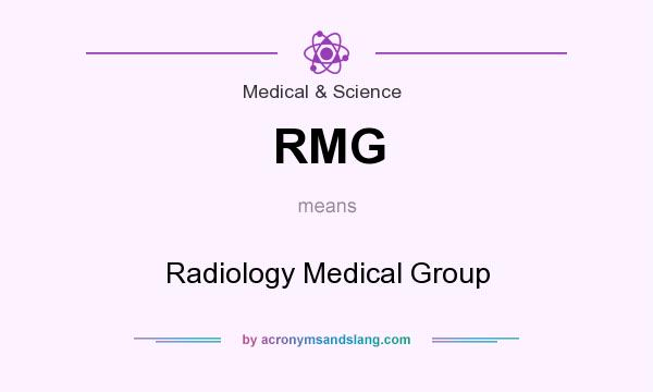 What does RMG mean? It stands for Radiology Medical Group