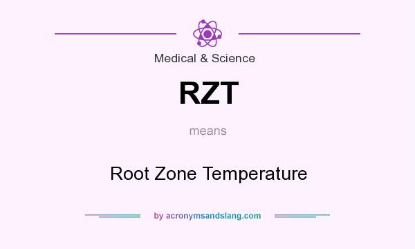 What does RZT mean? It stands for Root Zone Temperature