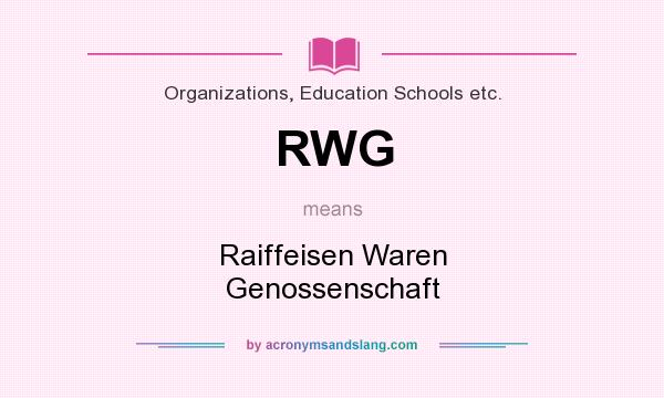 What does RWG mean? It stands for Raiffeisen Waren Genossenschaft