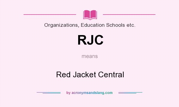 What does RJC mean? It stands for Red Jacket Central