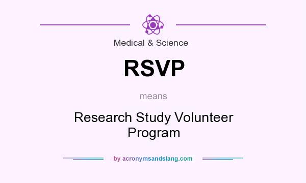What does RSVP mean? It stands for Research Study Volunteer Program