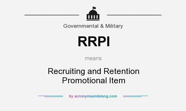 What does RRPI mean? It stands for Recruiting and Retention Promotional Item