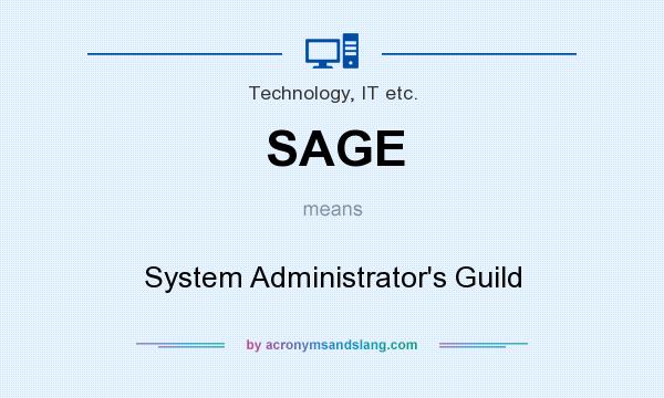 What does SAGE mean? It stands for System Administrator`s Guild