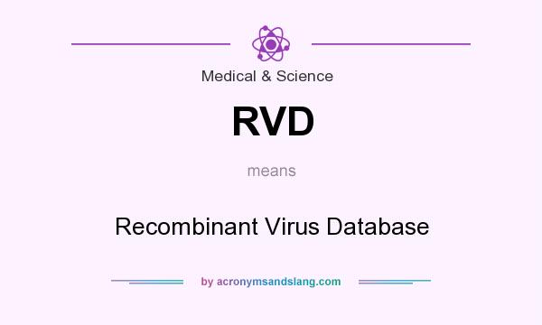 What does RVD mean? It stands for Recombinant Virus Database