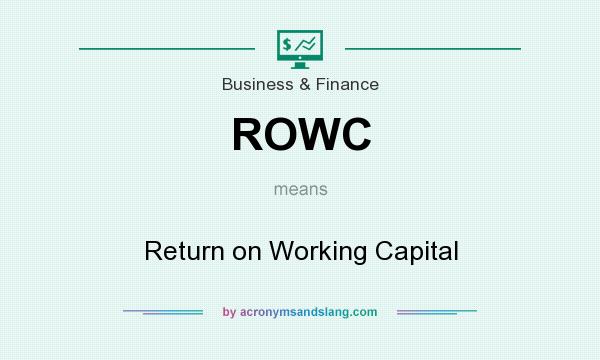 ROWC Return On Working Capital In Business Finance By 