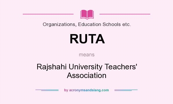 What does RUTA mean? It stands for Rajshahi University Teachers` Association
