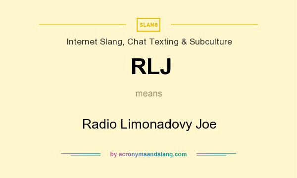 What does RLJ mean? It stands for Radio Limonadovy Joe
