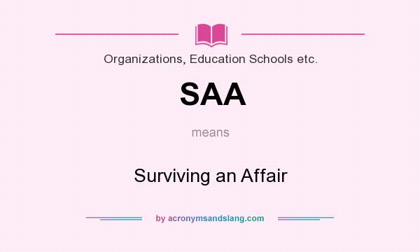 What does SAA mean? It stands for Surviving an Affair