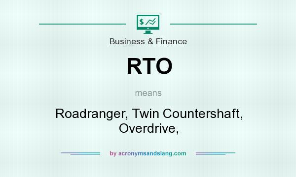 What does RTO mean? It stands for Roadranger, Twin Countershaft, Overdrive,