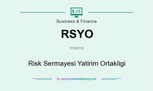 What does RSYO mean? It stands for Risk Sermayesi Yatirim Ortakligi