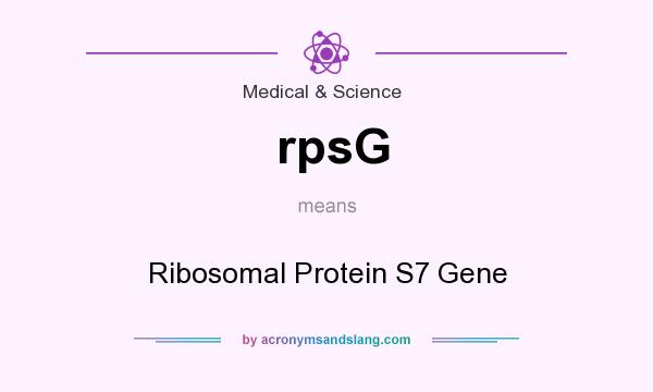 What does rpsG mean? It stands for Ribosomal Protein S7 Gene