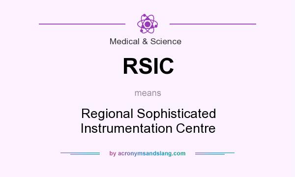 What does RSIC mean? It stands for Regional Sophisticated Instrumentation Centre