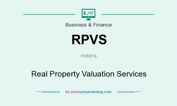 What does RPVS mean? It stands for Real Property Valuation Services