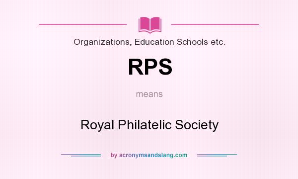 What does RPS mean? It stands for Royal Philatelic Society