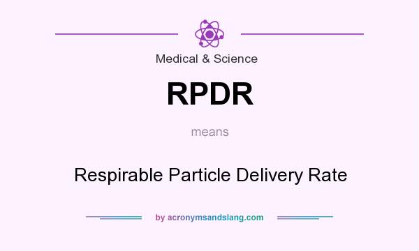 What does RPDR mean? It stands for Respirable Particle Delivery Rate