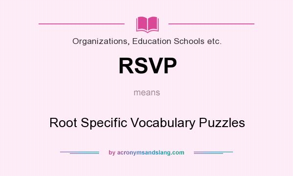 What does RSVP mean? It stands for Root Specific Vocabulary Puzzles