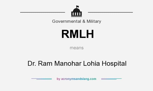What does RMLH mean? It stands for Dr. Ram Manohar Lohia Hospital