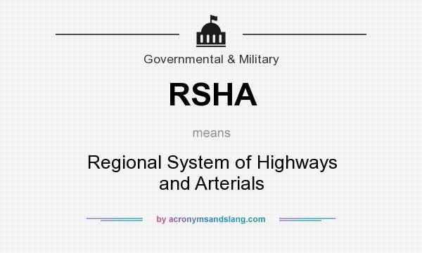 What does RSHA mean? It stands for Regional System of Highways and Arterials