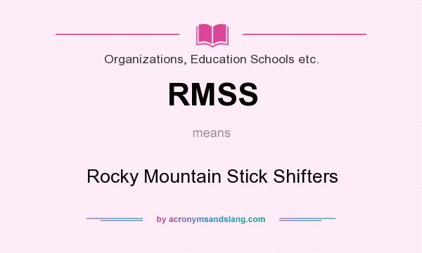 What does RMSS mean? It stands for Rocky Mountain Stick Shifters