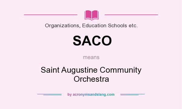 What does SACO mean? It stands for Saint Augustine Community Orchestra