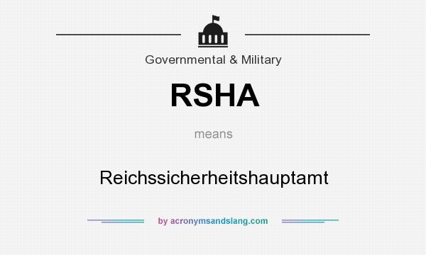 What does RSHA mean? It stands for Reichssicherheitshauptamt